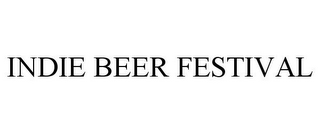 INDIE BEER FESTIVAL