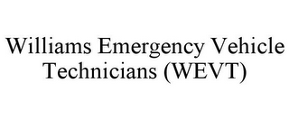 WILLIAMS EMERGENCY VEHICLE TECHNICIANS (WEVT)