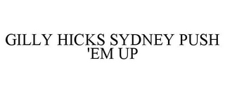 GILLY HICKS SYDNEY PUSH 'EM UP