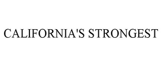 CALIFORNIA'S STRONGEST