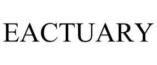 EACTUARY