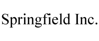 SPRINGFIELD INC.