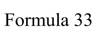 FORMULA 33