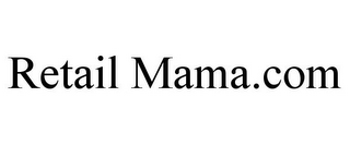 RETAIL MAMA.COM