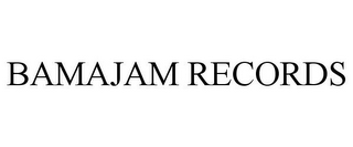 BAMAJAM RECORDS