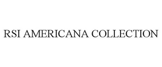 RSI AMERICANA COLLECTION