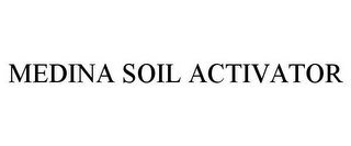 MEDINA SOIL ACTIVATOR