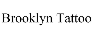 BROOKLYN TATTOO