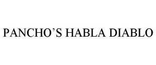 PANCHO'S HABLA DIABLO