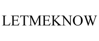 LETMEKNOW