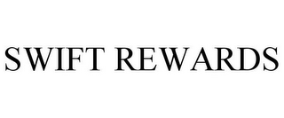 SWIFT REWARDS