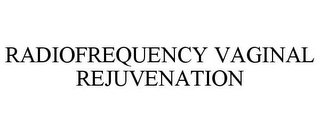 RADIOFREQUENCY VAGINAL REJUVENATION
