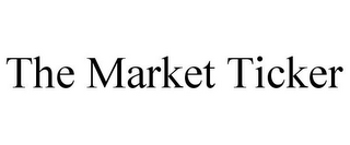 THE MARKET TICKER