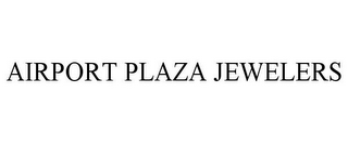 AIRPORT PLAZA JEWELERS