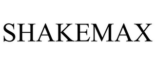 SHAKEMAX