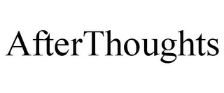 AFTERTHOUGHTS