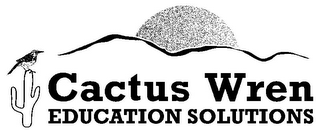CACTUS WREN EDUCATION SOLUTIONS