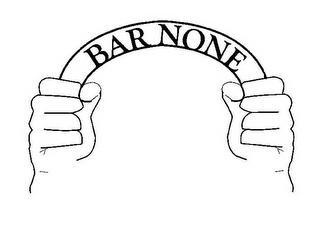 BAR NONE