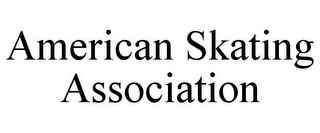 AMERICAN SKATING ASSOCIATION