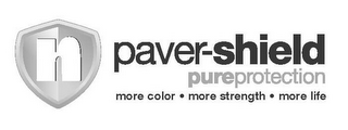 N PAVER-SHIELD PUREPROTECTION MORE COLOR · MORE STRENGTH · MORE LIFE