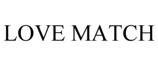 LOVE MATCH