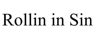 ROLLIN IN SIN