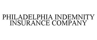 PHILADELPHIA INDEMNITY INSURANCE COMPANY