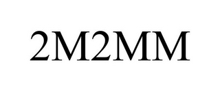 2M2MM