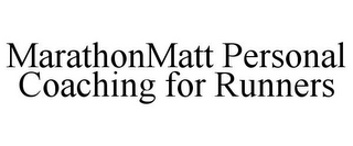 MARATHONMATT PERSONAL COACHING FOR RUNNERS