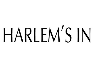 HARLEM'S IN