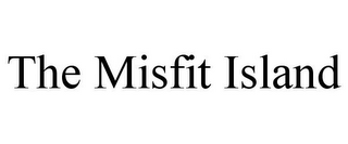 THE MISFIT ISLAND