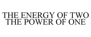 THE ENERGY OF TWO THE POWER OF ONE