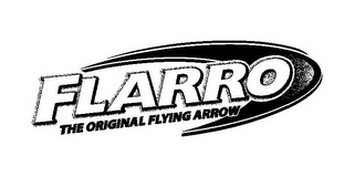 FLARRO THE ORIGINAL FLYING ARROW