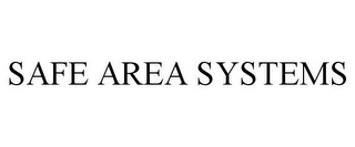 SAFE AREA SYSTEMS