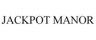 JACKPOT MANOR