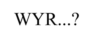 WYR...?