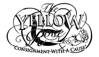 THE YELLOW ROSE "CONSIGNMENT WITH A CAUSE"