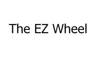 THE EZ WHEEL