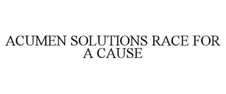 ACUMEN SOLUTIONS RACE FOR A CAUSE