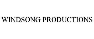 WINDSONG PRODUCTIONS