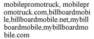 MOBILEPROMOTRUCK, MOBILEPROMOTRUCK.COM,BILLBOARDMOBILE,BILLBOARDMOBILE.NET,MYBILLBOARDMOBILE,MYBILLBOARDMOBILE.COM