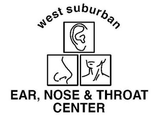 WEST SUBURBAN EAR, NOSE & THROAT CENTER