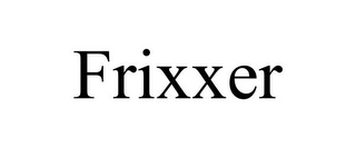 FRIXXER