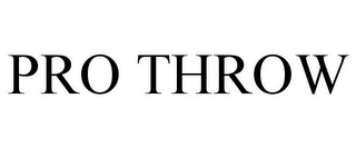 PRO THROW