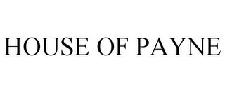 HOUSE OF PAYNE