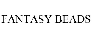 FANTASY BEADS