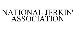 NATIONAL JERKIN' ASSOCIATION