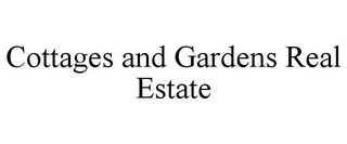 COTTAGES AND GARDENS REAL ESTATE