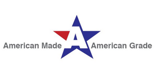 A AMERICAN MADE AMERICAN GRADE