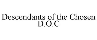 DESCENDANTS OF THE CHOSEN D.O.C